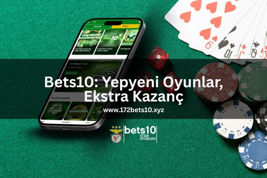 bets10-yepyeni-oyunlar-ekstra-kazanc-172bets10xyz